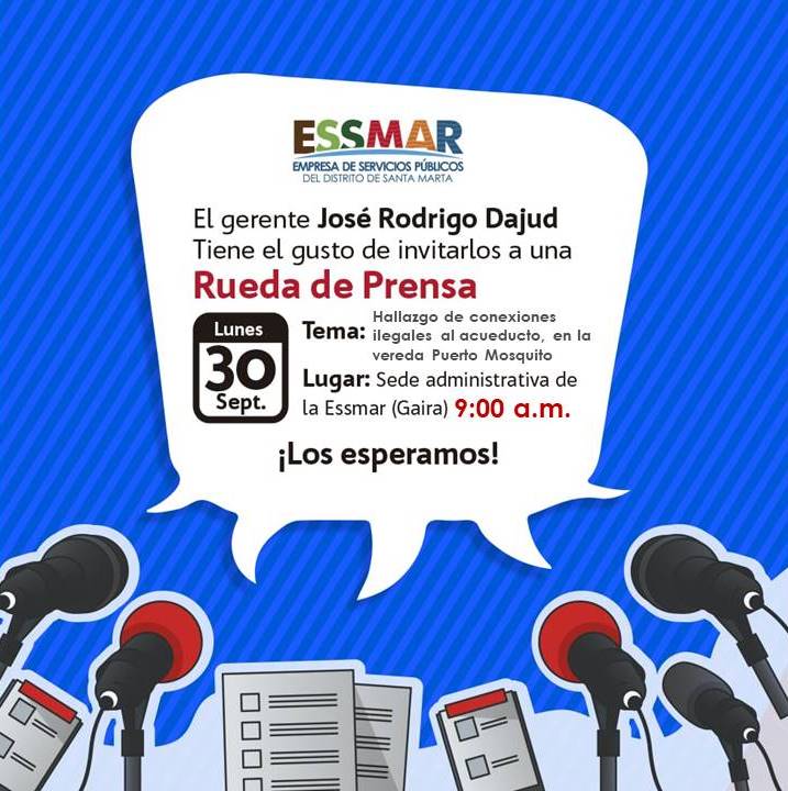 Invitación rueda de prensa - Essmar - hallazgo de conexiones ilegales al acueducto Invitación rueda de prensa - Essmar - hallazgo de conexiones ilegales al acueducto