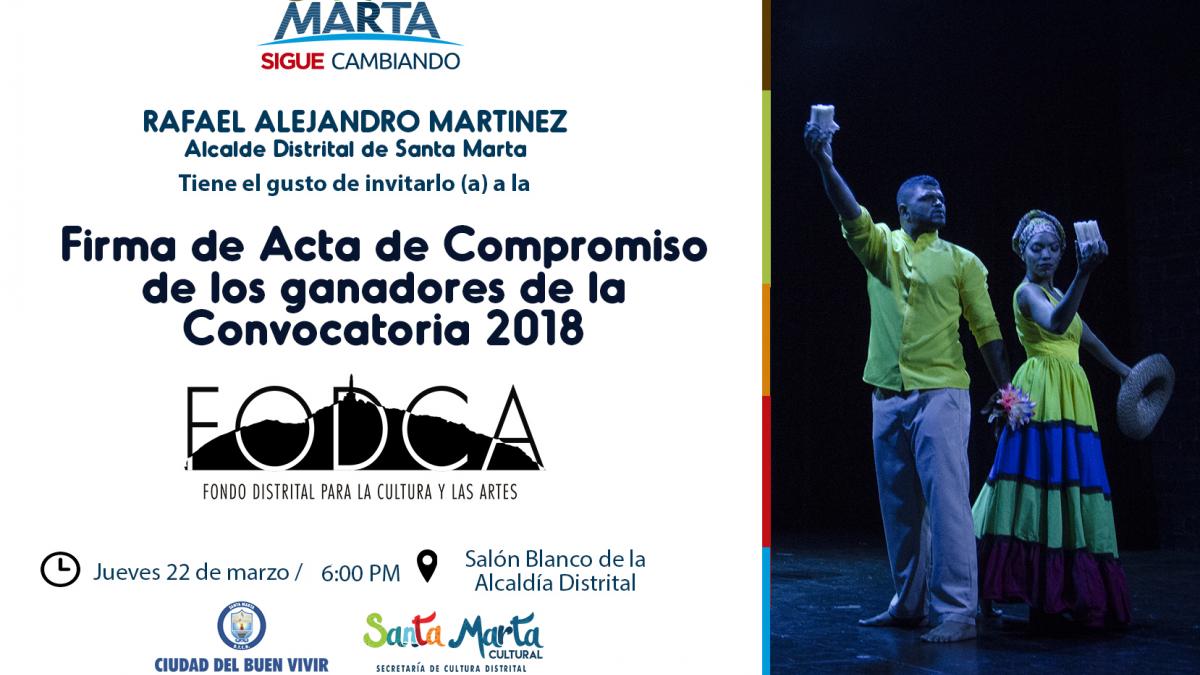 Invitación: 'Firma de acta de Compromiso de los ganadores de la convocatoria 2018 del FODCA '