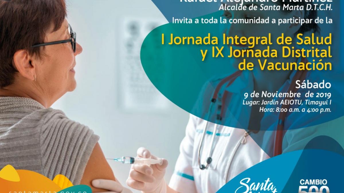 Todos a la  IX  Jornada Distrital de Vacunación y I Jornada Integral de Salud