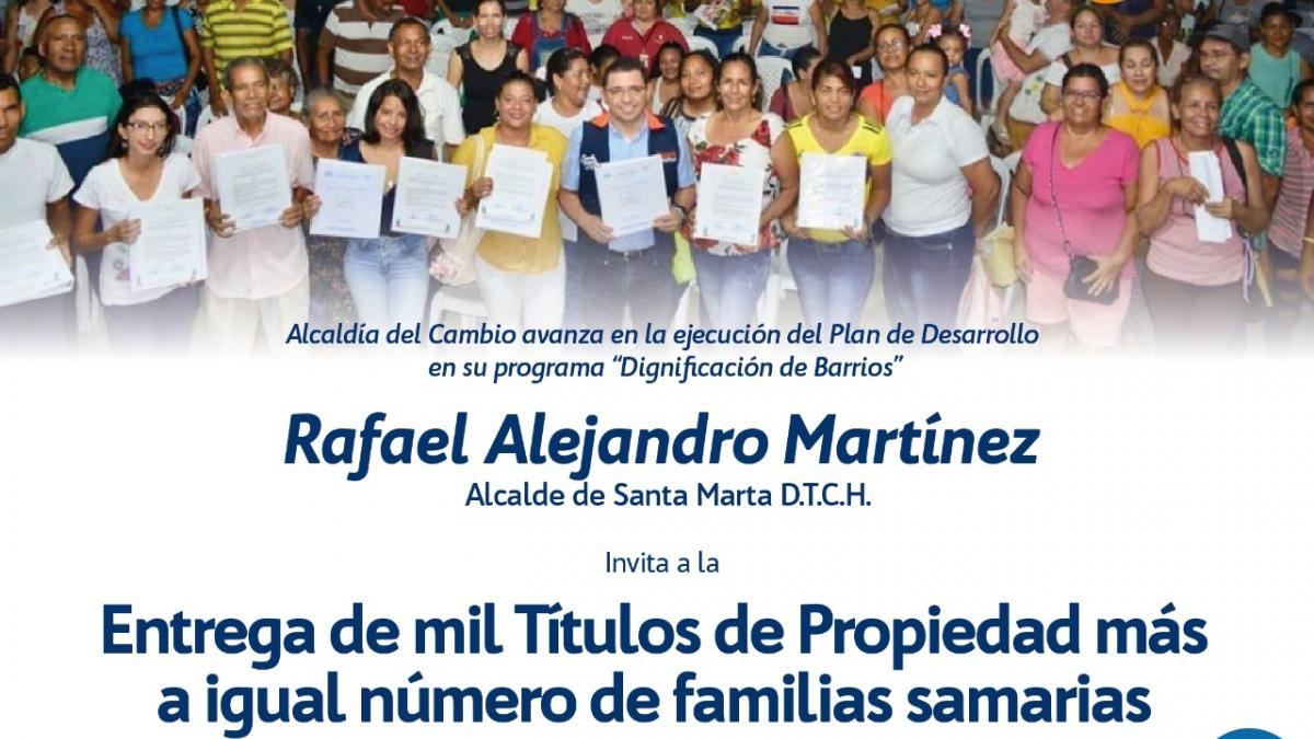 Alcalde Martínez entregará mil títulos de propiedad a familias samarias