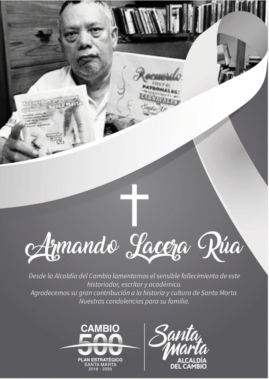 Alcaldía del Cambio lamenta el sensible fallecimiento del docente, investigador y escritor Armando Lacera Rúa Alcaldía del Cambio lamenta el sensible fallecimiento del docente, investigador y escritor Armando Lacera Rúa